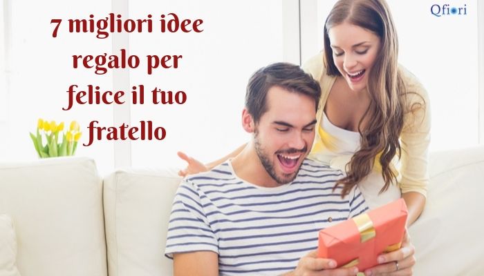 Un Fratello E Il Regalo Piu Bello